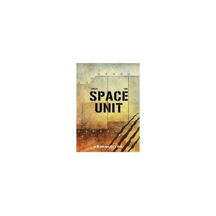 La BD dont vous êtes le héros - Space Unit