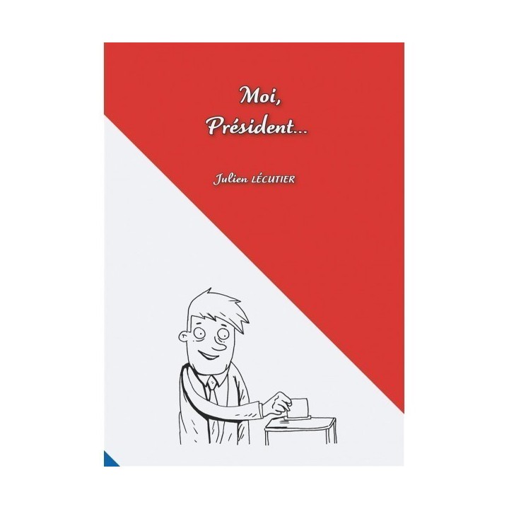 Livre Jeu : Moi, Président... - Tome 1