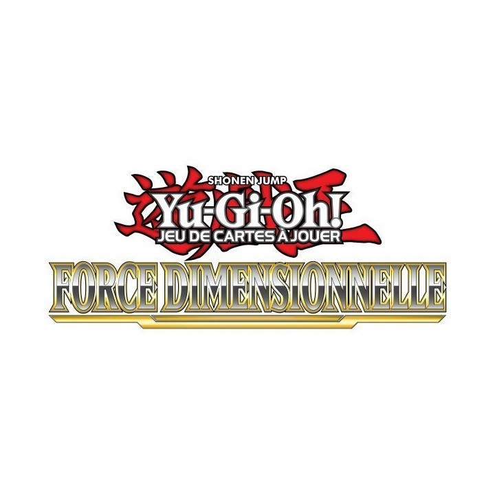 Booster Yu-Gi-Oh! Force Dimensionnelle Boite complète