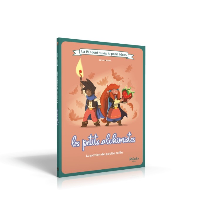 La BD dont tu es le petit héros - Les petits Alchimistes : La Potion de Petite Taille