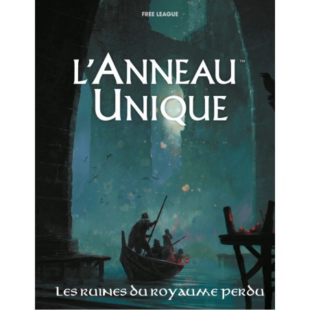 Jeux de rôle - L'Anneau Unique - Les Ruines du Royaume Perdu