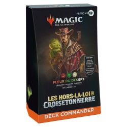 MTG - Magic Deck Commander Les hors-la-loi de Croisetonnerre - Fleur du Désert