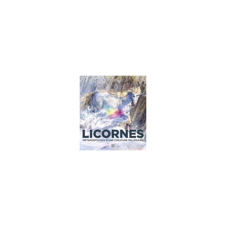 Livre Jeu - Licornes Métamorphoses d'une créature millénaire