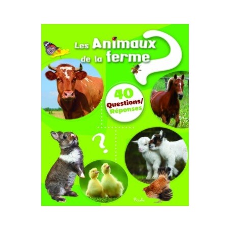 Livre - 40 questions/ réponses - Les Animaux De La Ferme