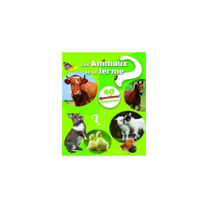 Livre - 40 questions/ réponses - Les Animaux De La Ferme