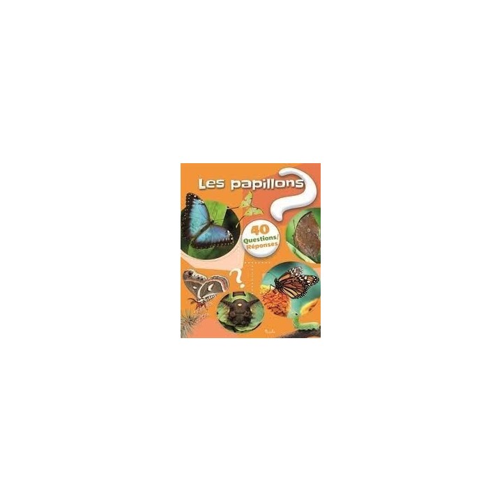 Livre - 40 questions/ réponses - Les Papillons