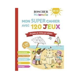 Livre - Boscher Maternelle - Mon super cahier avec 120 Jeux