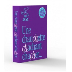 Jeux de société - Une Chauchette Chachant Chacher