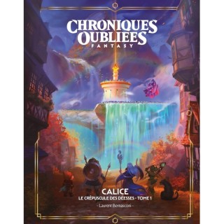 Jeux de rôle - Chroniques Oubliées Fantasy 2e édition - Calice, Le Crépuscule des Déesses - Tome 1