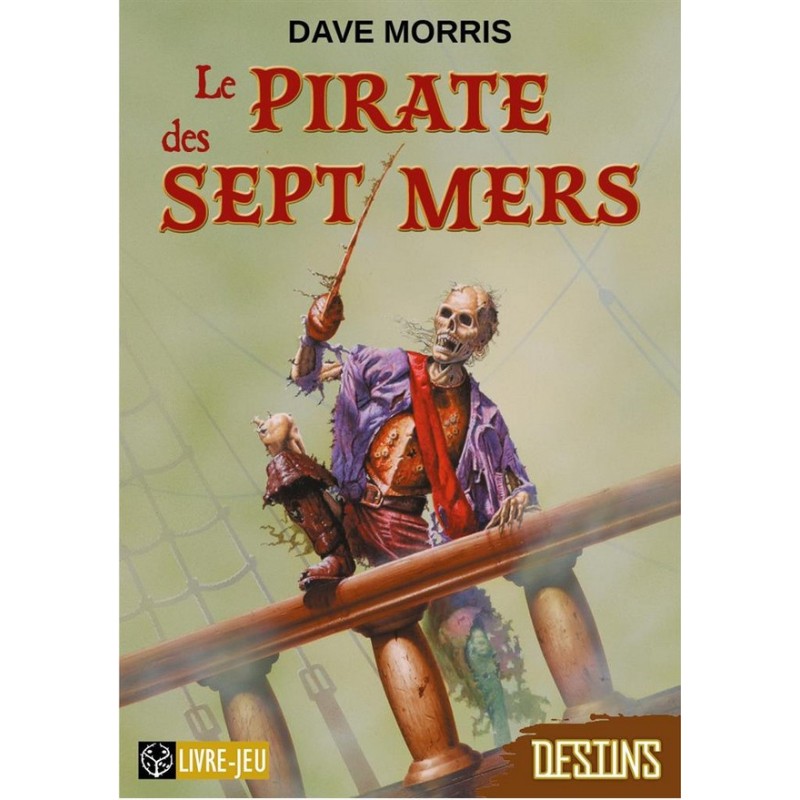 Livre Jeu - Destins : Le Pirate des Sept Mers