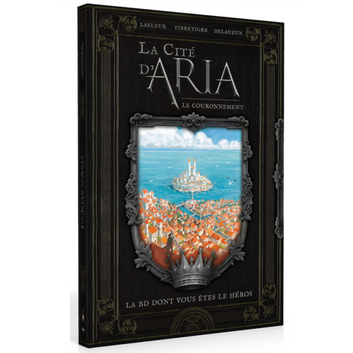 La BD dont vous êtes le héros - La Cité d'Aria : Le Couronnement