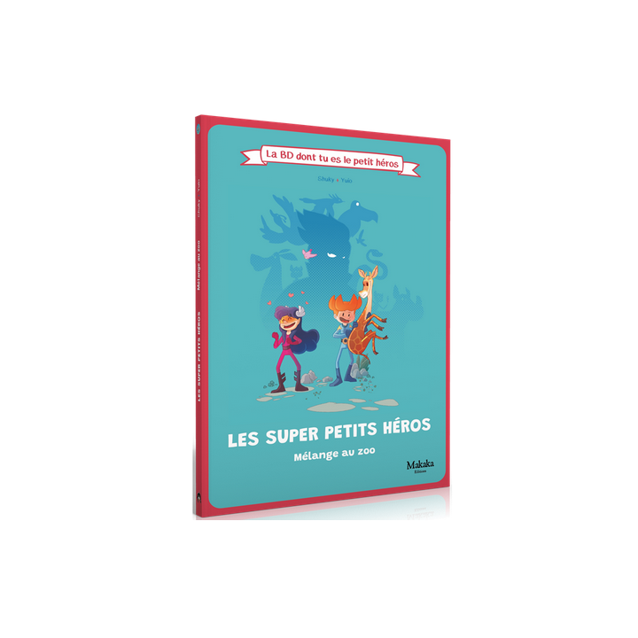 La BD dont tu es le petit héros - Les super petits héros : Mélange au zoo