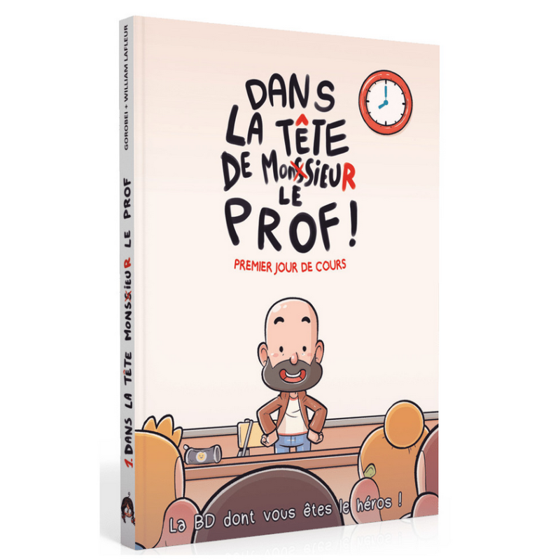 La BD dont vous êtes le héros - Dans la tête de Mr Le Prof