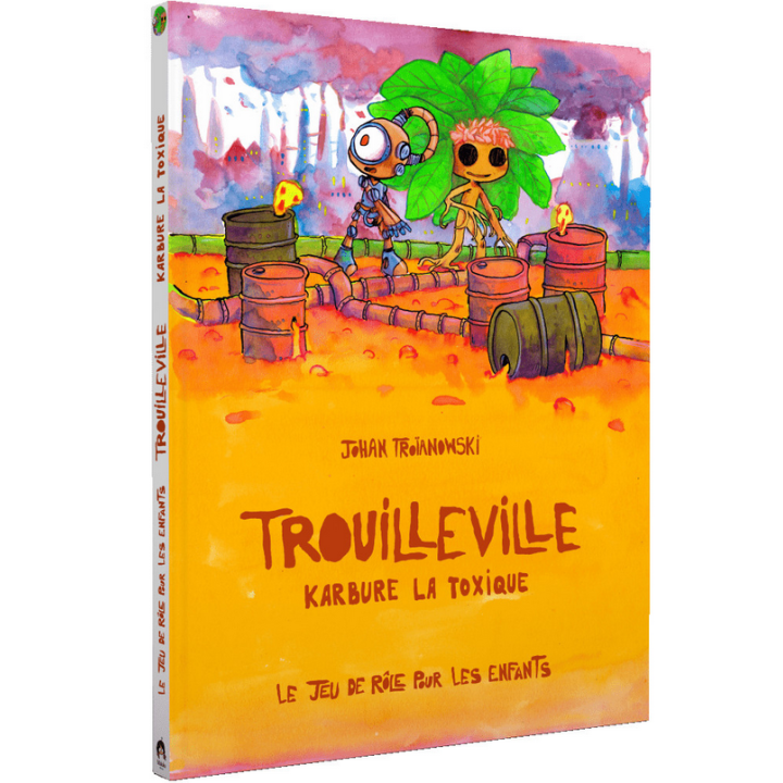 Jeux de rôle - Trouilleville Livre 3 : karbure la toxique