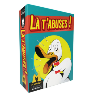 Jeux de société - Là t'abuses