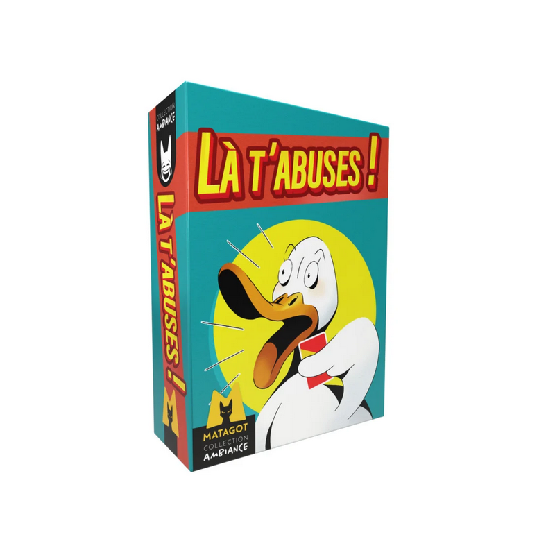 Jeux de société - Là t'abuses