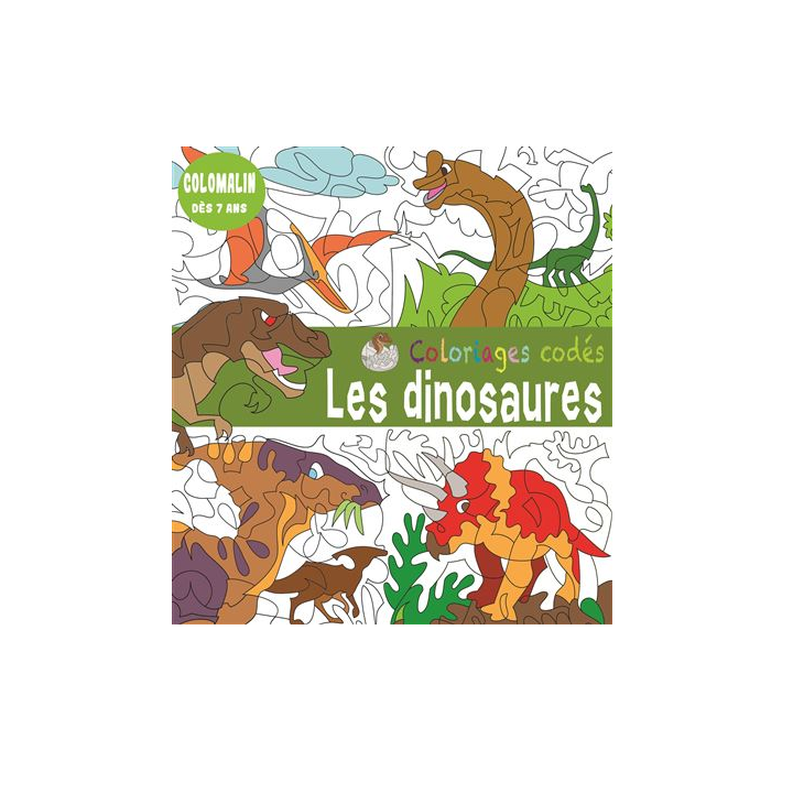 Livre coloriage - Coloriages codés - Les dinosaures
