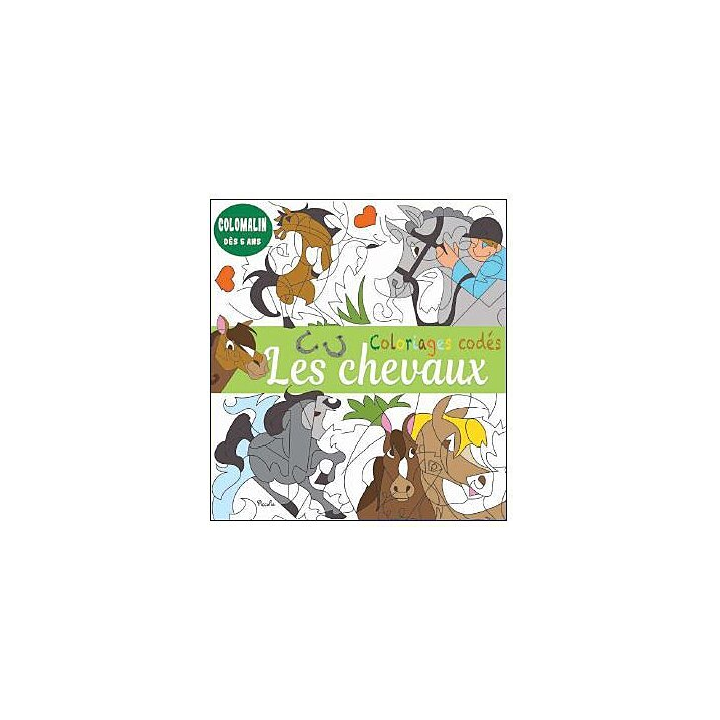 Livre coloriage - Coloriages codés - Colomalin : Les Chevaux
