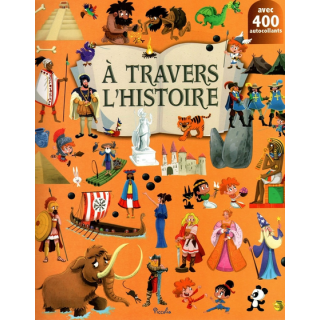Livre Gommettes avec 400 autocollants - A Travers l'Histoire