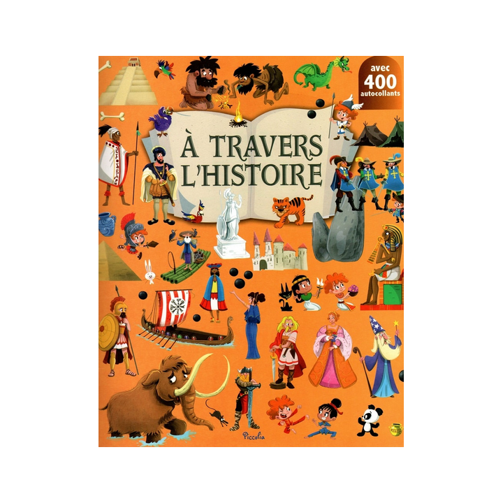 Livre Gommettes avec 400 autocollants - A Travers l'Histoire