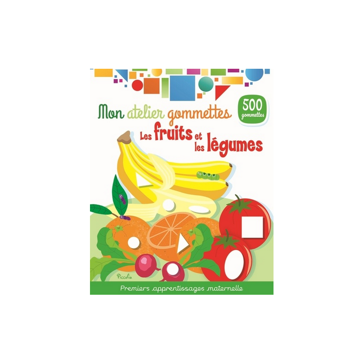 Livre Gommettes - Mon Atelier Gommettes : Les fruits et légumes