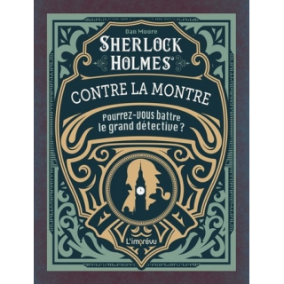 Livre de jeux - Sherlock Holmes contre la montre : pourrez-vous battre le grand détective ?