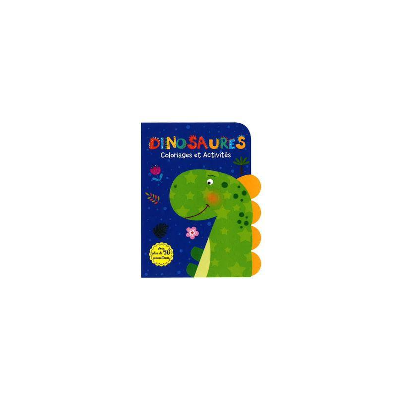 Livre Coloriages et Activités : Dinoaures - Avec plus de 50 autocollants