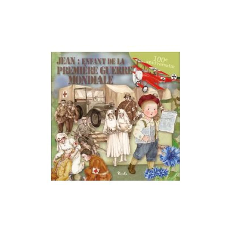Livre éducatif : Jean, enfant de la Premiere Guerre mondiale : 1914-1918