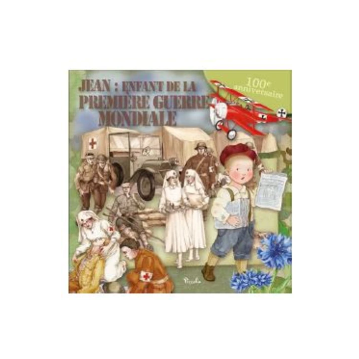 Livre éducatif : Jean, enfant de la Premiere Guerre mondiale : 1914-1918