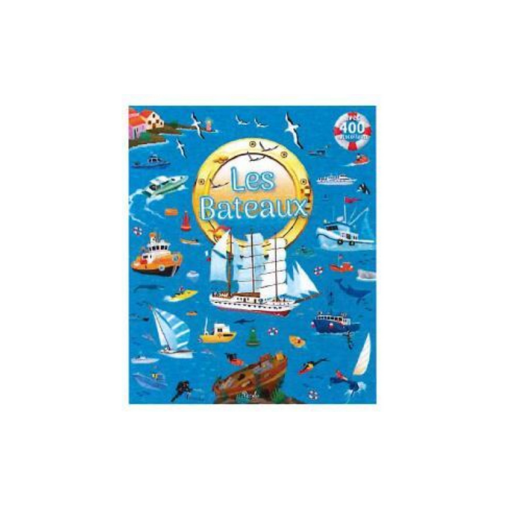 Livre Gommettes avec 400 autocollants - Les Bateaux