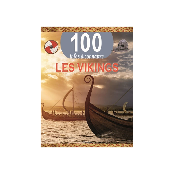 Livre 100 Infos à connaître :  Les Vikings