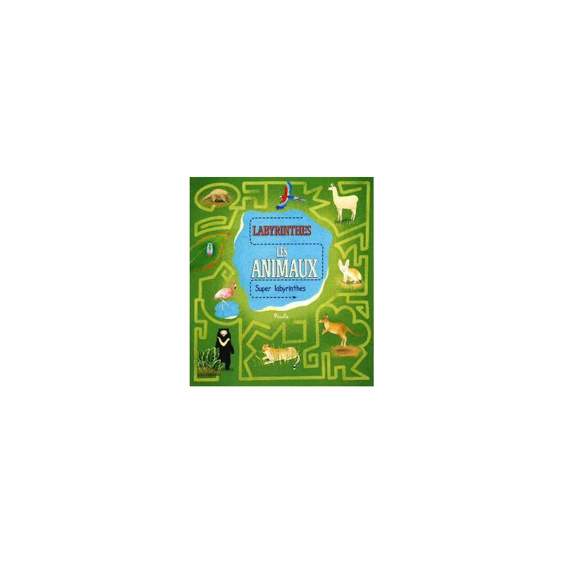 Livre "Labyrinthes" : Les Animaux Livre "Labyrinthes" : Les Animaux