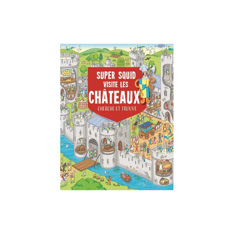 Livre "Cherche et Trouve" : Super Squid : Visite les Châteaux Livre "Cherche et Trouve" : Super Squid : Visite les Châteaux