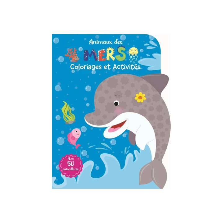 Livre Coloriages et Activités : Animaux des Mers - Avec plus de 50 autocollants