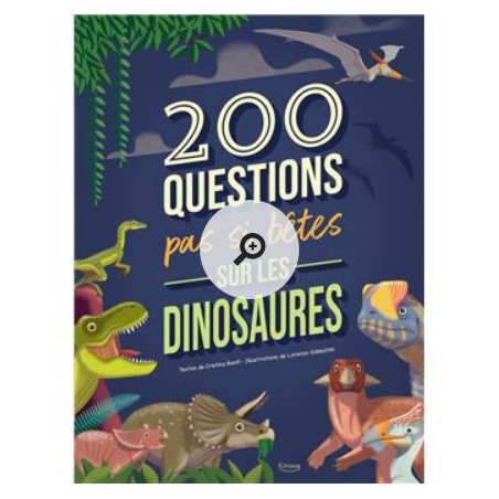 Livre - 200 questions pas si bêtes sur les dinosaures