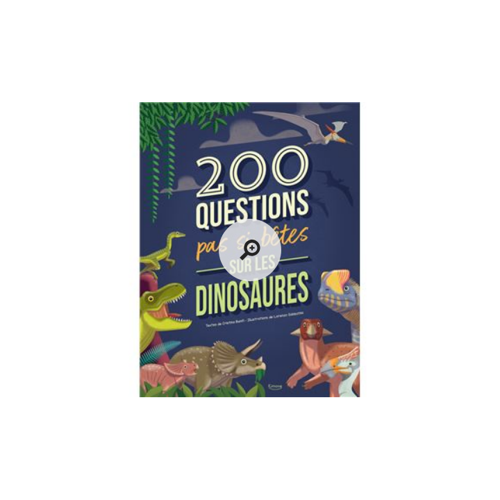 Livre - 200 questions pas si bêtes sur les dinosaures