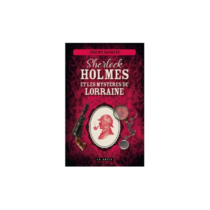 Livre - Sherlock Holmes et les mystères de Lorraine