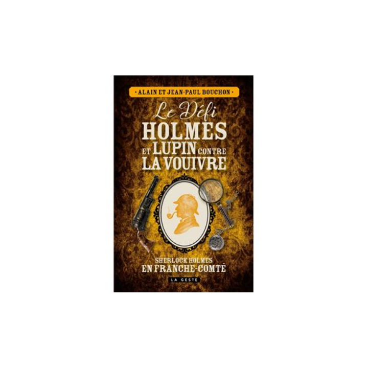 Livre - Le défi Holmes et Lupin contre la Vouivre