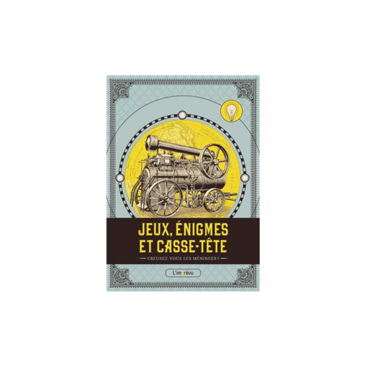 Livre - Enigmes et Casse-tête - Creusez-vous les méninges !