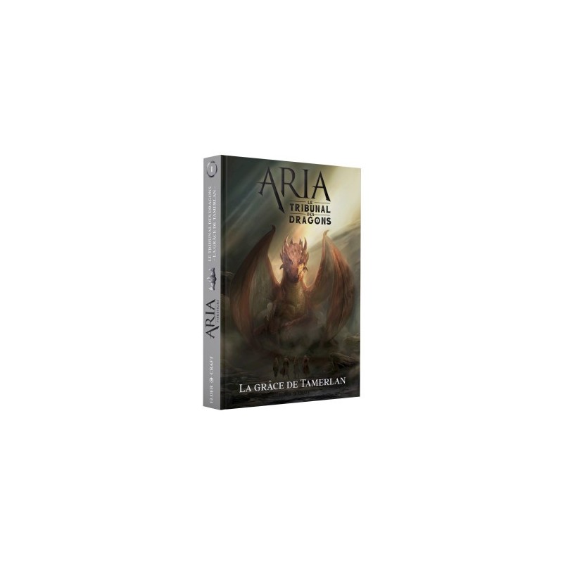 Jeux de roles - Aria : Le Tribunal des dragons 1/2 - La Grâce de Tamerlan