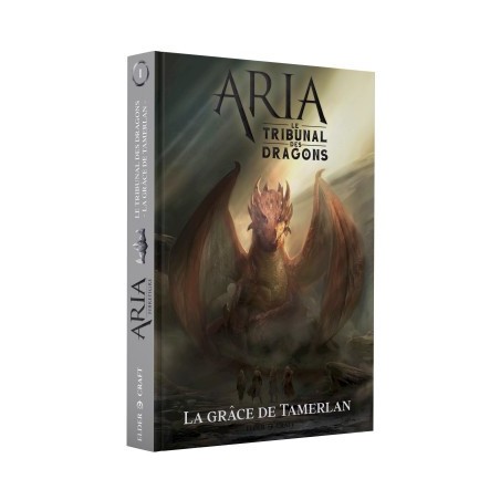 Jeux de roles - Aria : Le Tribunal des dragons 1/2 - La Grâce de Tamerlan