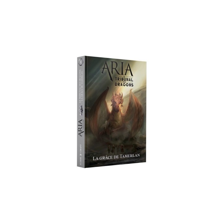 Jeux de roles - Aria : Le Tribunal des dragons 1/2 - La Grâce de Tamerlan