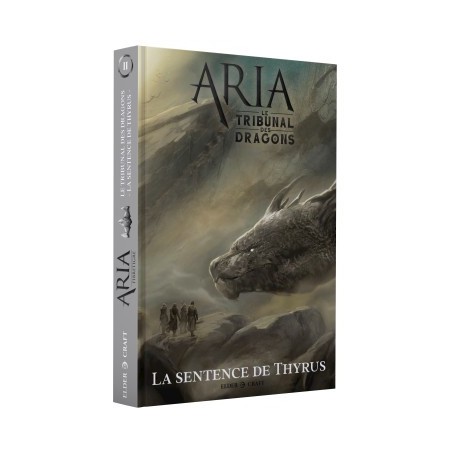 Jeux de roles - Aria : Le Tribunal des dragons 2/2 - La Sentence de Thyrus