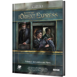Jeux de rôle - L'Appel de Cthulhu - Terreur sur l’Orient-Express, Vol.1 : De Londres aux Alpes