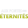 Aux portes des Éternités
