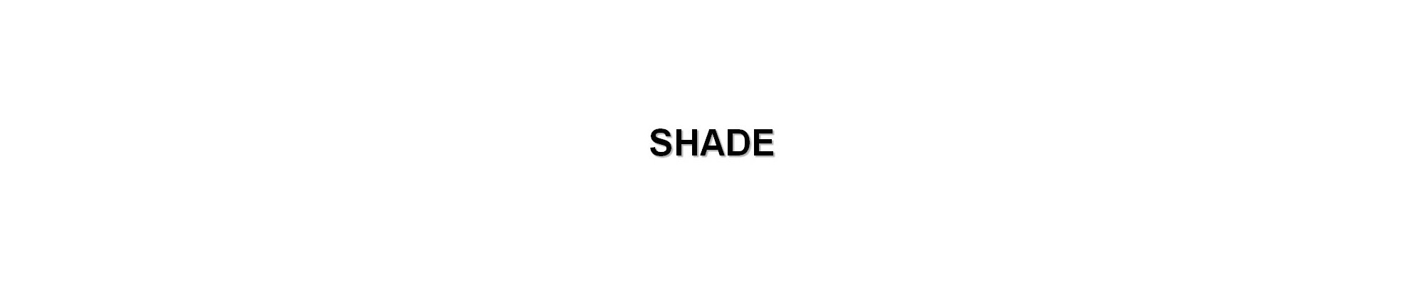 Shade
