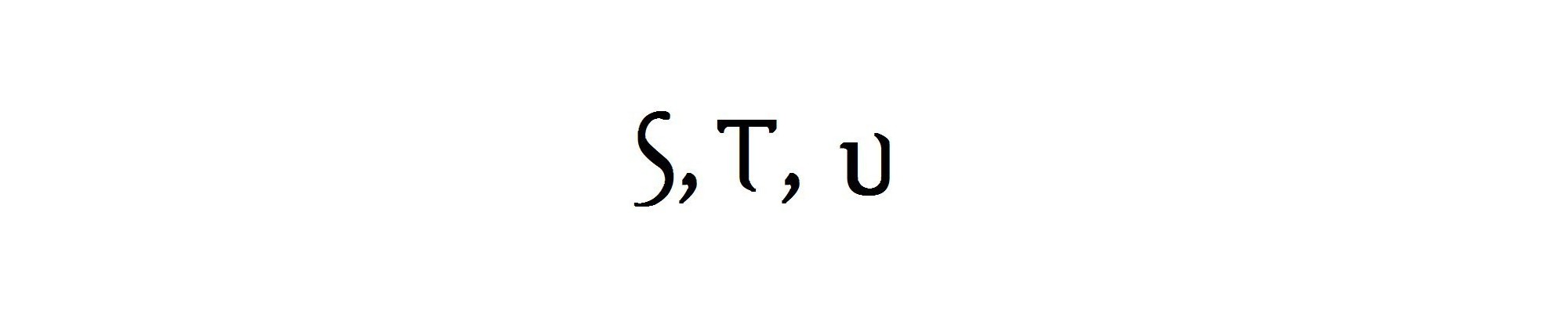 S, T, U