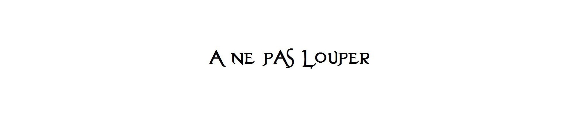 À ne pas louper