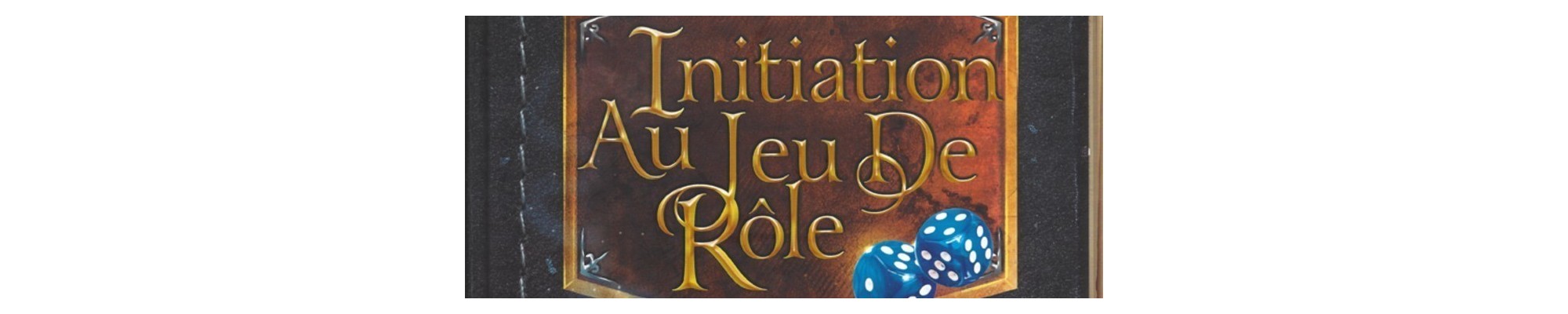 Initiation au Jeu de Rôle