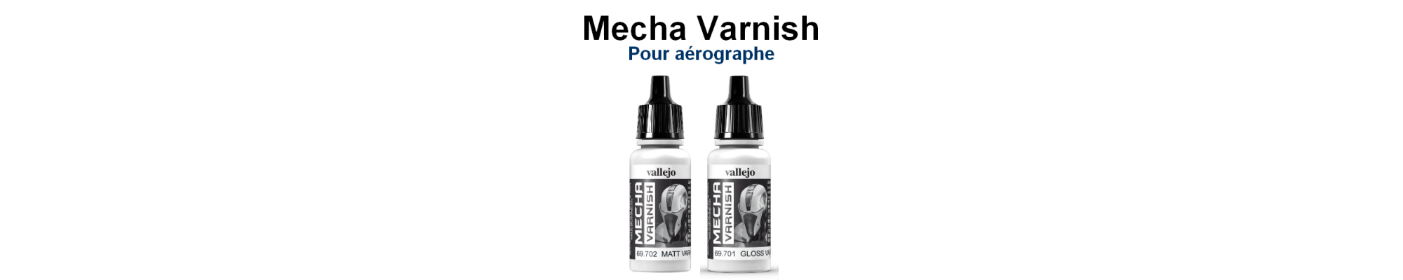 Peintures Mecha Varnish